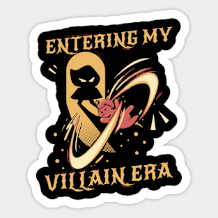 Entering My Villain Era Sticker